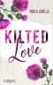 [Schotten, Highlands und die Liebe 01] • Kilted Love